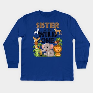 Sister Of The Wild One Birthday 1st Safari Jungle Family Kids Long Sleeve T-Shirt